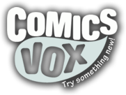 Comics Vox!  Try something new!